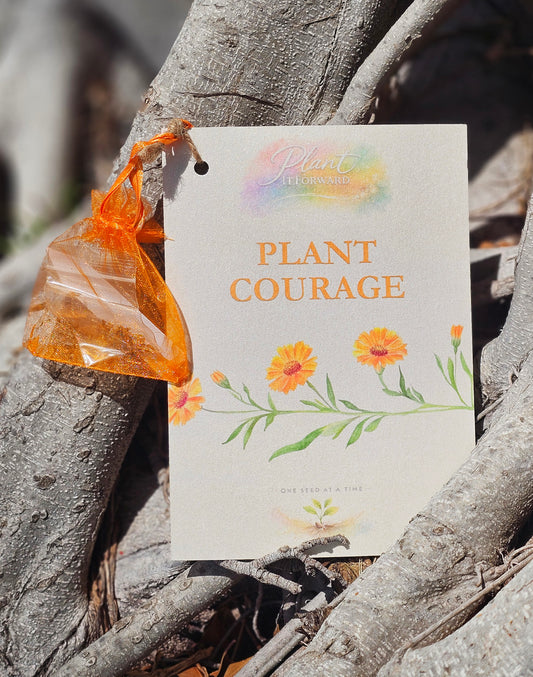Plant Courage